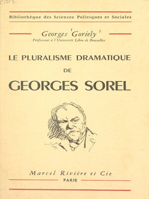 cover image of Le pluralisme dramatique de Georges Sorel